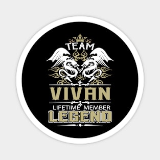 Vivan Name T Shirt -  Team Vivan Lifetime Member Legend Name Gift Item Tee Magnet